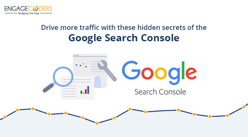 Engage Coders : Drive-more-traffic-with-these-hidden-secrets-of-the-google-search-console