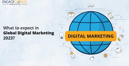 Engage Coders: What_to_expect_in_global_digital_marketing_2023?