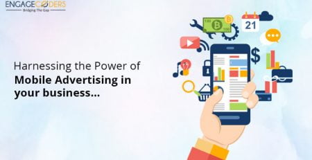 Engage Coders: Harnessing_the_power_of_mobile_advertising_in_your_business