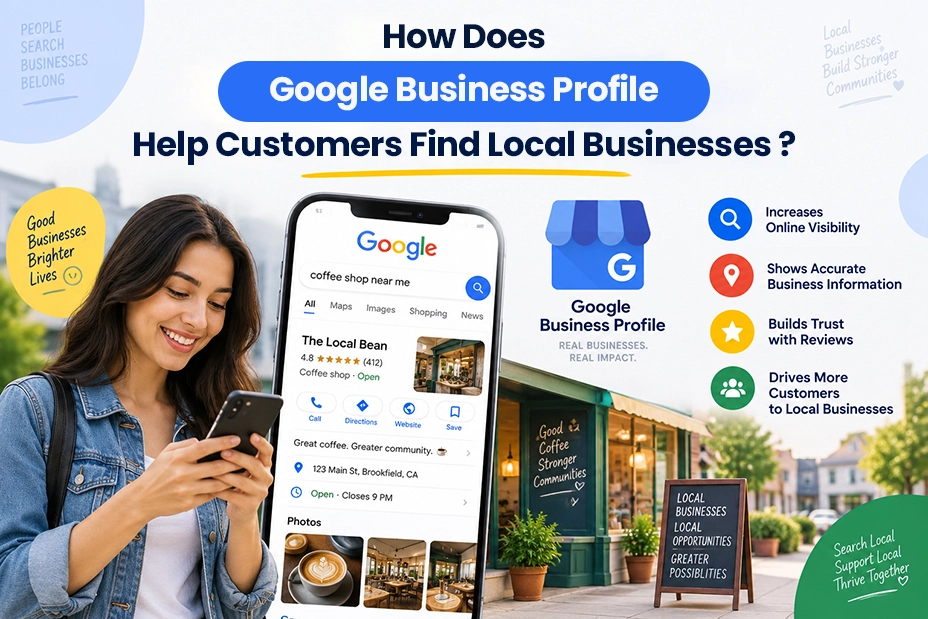How Does Google Business Profile Help Customers Find Local Businesses
